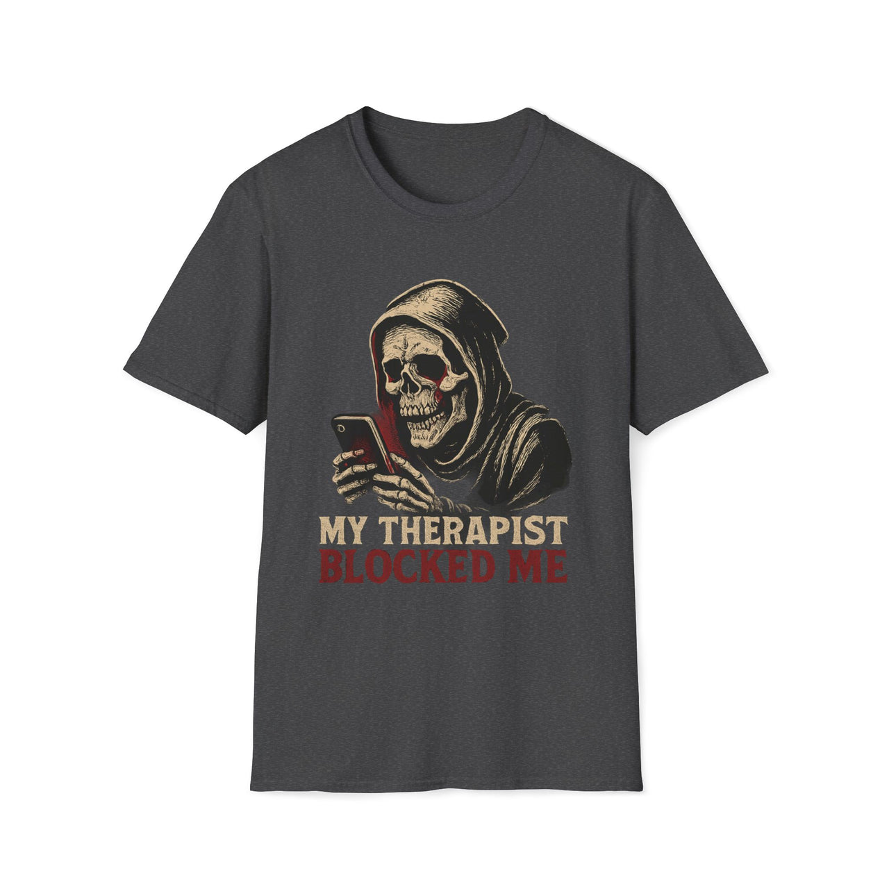 Ghosted By Therapist T-Shirt – Funny Gothic Reaper Tee