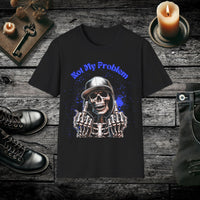 Not My Problem T-Shirt