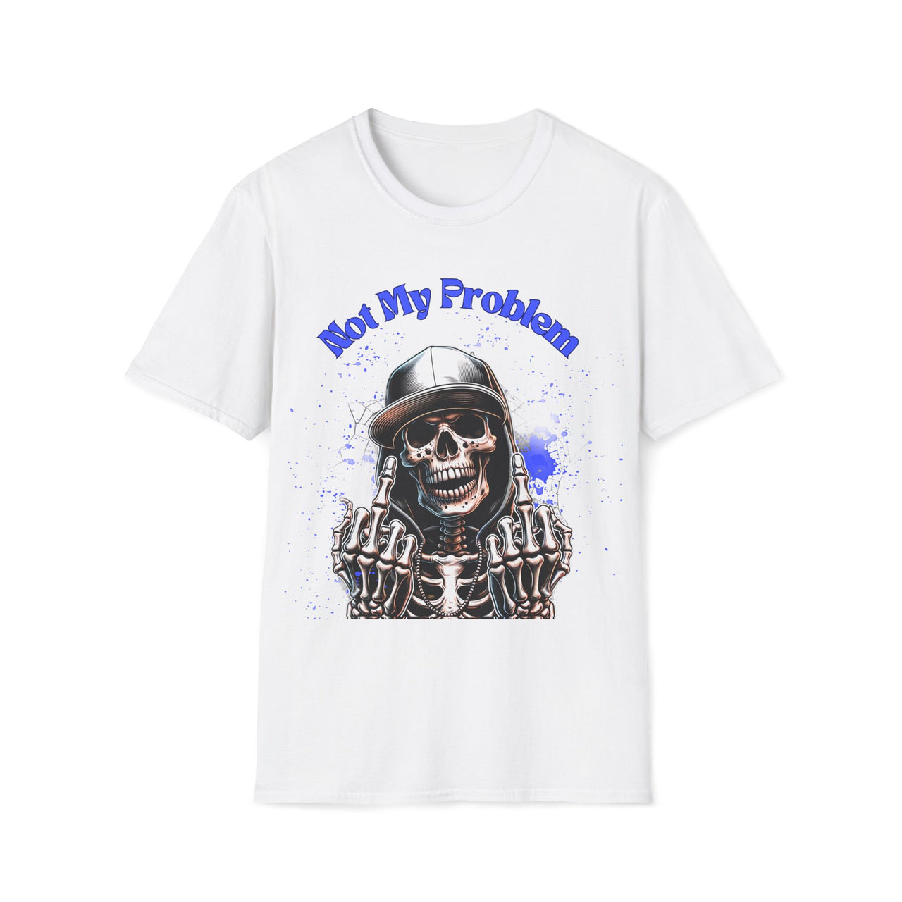 Not My Problem – Skeleton Middle Finger Shirt