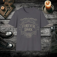 Forever Dark T-Shirt