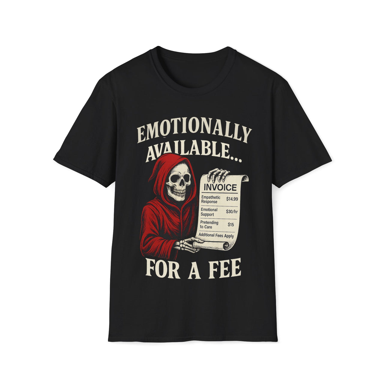 Pay Per Feel T-Shirt – Emotionally Available Reaper Tee
