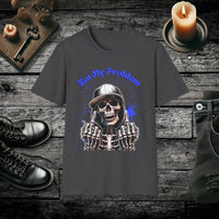 Not My Problem T-Shirt