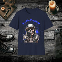 Not My Problem T-Shirt