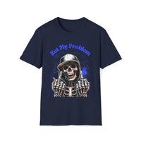 Not My Problem – Skeleton Middle Finger Shirt